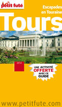 Couverture du livre « GUIDE PETIT FUTE ; CITY GUIDE ; Tours (édition 2012) » de  aux éditions Le Petit Fute