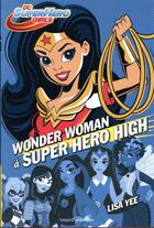 Couverture du livre « Wonder Woman à Super Hero High » de Lisa Yee aux éditions Bayard Jeunesse