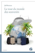 Couverture du livre « Le tour du monde des souvenirs » de Jeff Derouen aux éditions Editions Du Panthéon