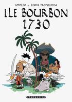 Couverture du livre « Île bourbon 1730 » de Lewis Trondheim et Appollo aux éditions Delcourt