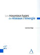 Couverture du livre « Les nouveaux types de réseaux d'énergie » de Laurence Hage aux éditions Anthemis