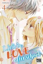 Couverture du livre « I fell in love after school Tome 4 » de Haruka Mitsui aux éditions Pika