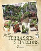 Couverture du livre « Terrasses & balcons ; un jardin sans jardin » de Alice Delvaille aux éditions Artemis