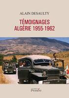 Couverture du livre « Témoignages Algérie 1955-1962 » de Alain Desaulty aux éditions Persee