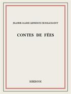 Couverture du livre « Contes de fées » de Jeanne-Marie Leprince De Beaumont aux éditions Bibebook