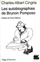 Couverture du livre « Autobiographies de brunon pomposo (les) » de Cingria Charles-Albe aux éditions L'age D'homme
