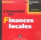 Couverture du livre « L'essentiel des finances locales (3e édition) » de Pierre Mouzet aux éditions Gualino