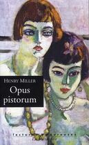 Couverture du livre « Opus pistorum (édition 2010) » de Henry Miller aux éditions La Musardine