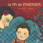 Couverture du livre « Le m de maman » de Catherine Moreau et Elise Mansot aux éditions Elan Vert