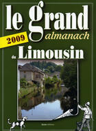 Couverture du livre « Le grand almanach du Limousin 2009 » de  aux éditions Geste