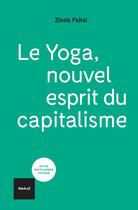 Couverture du livre « Le yoga, nouvel esprit du capitalisme » de Zineb Fahsi aux éditions Textuel