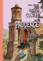 Couverture du livre « Quelques Contes De Provence » de Paul Arene aux éditions Editions Des Regionalismes