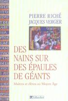 Couverture du livre « Des nains sur des epaules de geants - maitres et eleves au moyen age » de Riche/Verger aux éditions Tallandier