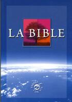 Couverture du livre « La Bible : ancien testament intégrant les livres deutérocanoniques et nouveau testament » de  aux éditions Bibli'o