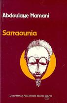 Couverture du livre « Sarraounia ; drame de la reine magicienne » de Abdoulaye Mamani aux éditions L'harmattan