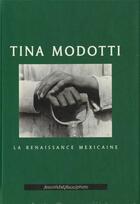 Couverture du livre « La renaissance mexicaine ; Tina Modotti » de Tina Modotti aux éditions Nouvelles Editions Place