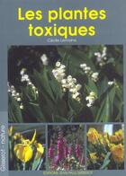 Couverture du livre « Les plantes toxiques » de Cecile Lemoine aux éditions Gisserot