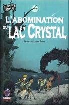 Couverture du livre « Le cabinet de minuit t.1 ; l'abomination du lac crystal » de Pierre-Alexandre Bonin aux éditions Ada