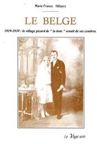 Couverture du livre « La tiote t.2 ; le Belge ; 1919-1939 : le village picard de 