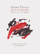 Couverture du livre « Discours sur le temps » de Pincas Anton aux éditions Escampette