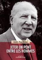 Couverture du livre « Jeter Un Pont Entre Les Hommes » de Weber Andre-Paul aux éditions Ronald Hirle