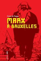 Couverture du livre « Marx à Bruxelles » de Frans De Maegd aux éditions Aden