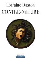Couverture du livre « Contre-nature » de Lorraine Daston aux éditions Markus Haller