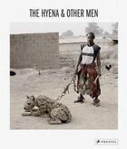 Couverture du livre « The hyena and other men » de Pieter Hugo aux éditions Prestel