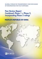 Couverture du livre « People's Republic of China, peer review report combined : phase 1 + phase 2, incorporating phase 2 ratings ; global forum on transparency and exchange of information for tax purposes » de Ocde aux éditions Oecd