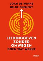 Couverture du livre « Leidinggeven zonder omwegen (e-boek - epub-formaat » de Joan De Winne aux éditions Terra - Lannoo, Uitgeverij