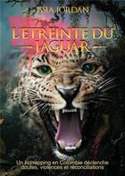 Couverture du livre « L'étreinte du Jaguar » de Issia Jordan aux éditions Atramenta