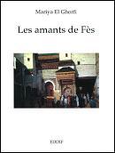 Couverture du livre « Les amants de fès » de Mariya El Ghorfi aux éditions Eddif Maroc