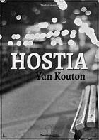 Couverture du livre « Hostia » de Yan Kouton aux éditions Matiere Noire