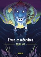 Couverture du livre « Entre les méandres » de Nghi Vo aux éditions L'atalante