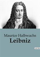 Couverture du livre « Leibniz » de Maurice Halbwachs aux éditions Shs Editions