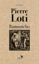 Couverture du livre « Ramuntcho » de Pierre Loti aux éditions Kilika