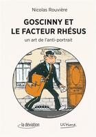 Couverture du livre « Goscinny et le Facteur Rhésus » de Nicolas Rouviere aux éditions La Deviation