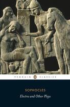 Couverture du livre « Electra And Other Plays » de Sophocles aux éditions Adult Pbs