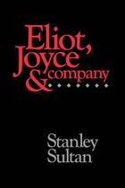 Couverture du livre « Eliot, Joyce and Company » de Sultan Stanley aux éditions Oxford University Press Usa