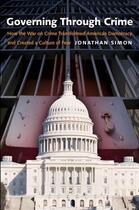 Couverture du livre « Governing Through Crime: How the War on Crime Transformed American Dem » de Jonathan Simon aux éditions Oxford University Press Usa