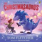 Couverture du livre « The christmasaurus » de Tom Fletcher et Shane Devries aux éditions Penguin