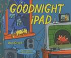 Couverture du livre « Goodnight ipad » de Ann Droyd aux éditions Fig Tree