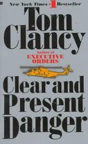 Couverture du livre « Clear and Present Danger » de Tom Clancy aux éditions Harper Collins Uk