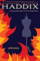 Couverture du livre « Uprising » de Margaret Peterson Haddix aux éditions Simon & Schuster Books For Young Readers