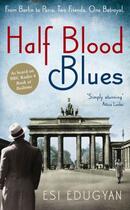 Couverture du livre « Half Blood Blues » de Esi Edugyan aux éditions Serpent's Tail