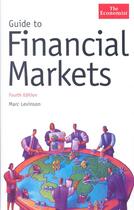 Couverture du livre « Guide to Financial Markets ; 4th Edition » de Marc Levinson aux éditions Profile Books