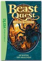 Couverture du livre « Beast Quest t.13 ; le maître des araignées » de Adam Blade aux éditions Hachette Jeunesse