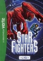 Couverture du livre « Star fighters t.3 ; le piège » de  aux éditions Hachette Jeunesse