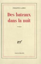 Couverture du livre « Des bateaux dans la nuit » de Philippe Labro aux éditions Gallimard