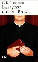 Couverture du livre « La sagesse du Père Brown » de Gilbert Chesterton aux éditions Folio